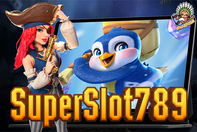 SuperSlot789 ศูนย์รวมเกมสล็อตออนไลน์ยอดฮิต เว็บแม่ ล่าสุด 2022